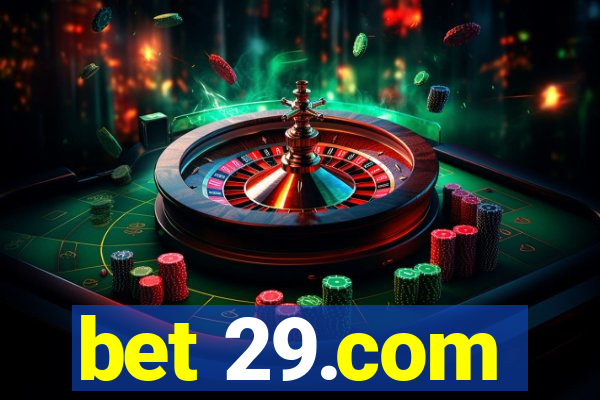 bet 29.com